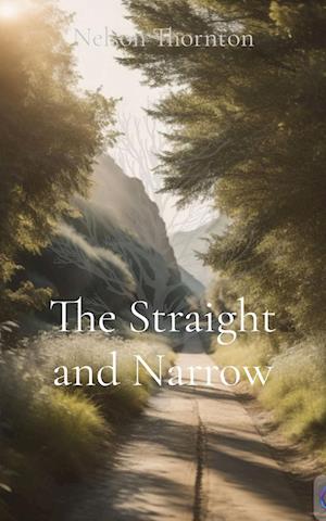 Cover for Nelson Thornton · Straight and Narrow (Book) (2023)