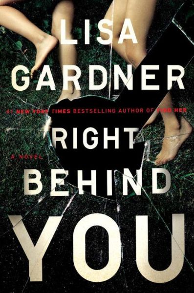 Cover for Lisa Gardner · Right Behind You - An FBI Profiler Novel (Paperback Book) (2017)