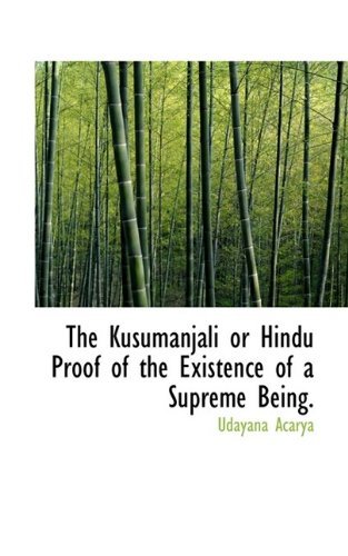 Cover for Udayana Acarya · The Kusumanjali or Hindu Proof of the Existence of a Supreme Being. (Paperback Book) (2009)