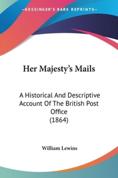 Cover for William Lewins · Her Majesty's Mails (Paperback Book) (2009)