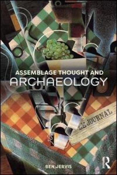 Cover for Ben Jervis · Assemblage Thought and Archaeology - Themes in Archaeology Series (Hardcover Book) (2018)
