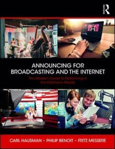 Cover for Hausman, Carl (Rowan University) · Announcing for Broadcasting and the Internet: The Modern Guide to Performing in the Electronic Media (Hardcover Book) (2019)