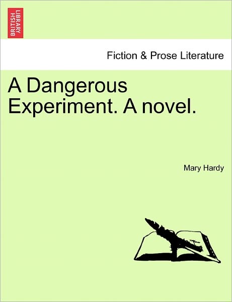Cover for Mary Hardy · A Dangerous Experiment. a Novel. (Paperback Book) (2011)