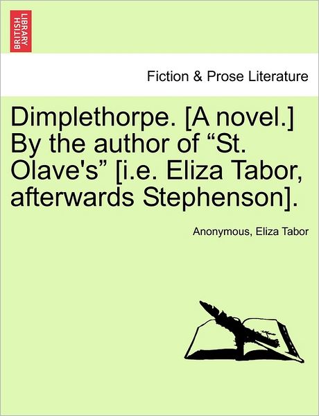 Cover for Anonymous · Dimplethorpe. [a Novel.] by the Author of (Paperback Book) (2011)