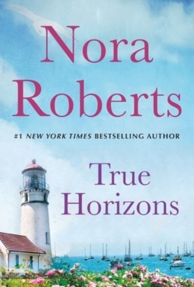 True Horizons: A 2-in-1 Collection (All the Possibilities and One Man's Heart) - The MacGregors - Nora Roberts - Bøker - St. Martin's Publishing Group - 9781250796493 - 28. september 2021