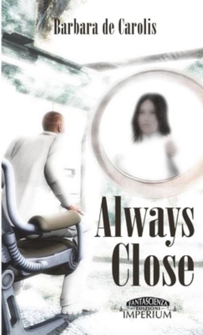 Cover for Barbara De Carolis · Always Close (Book) (2013)