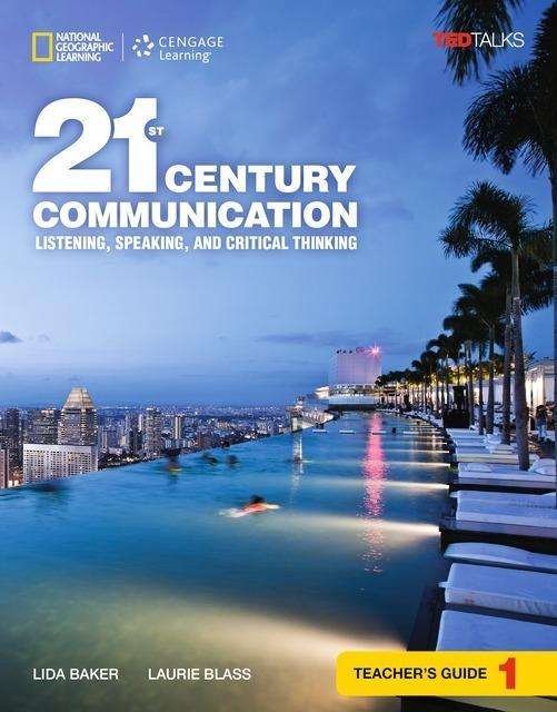 Cover for Blass, Laurie (Independent) · 21st Century Communication 1: Listening, Speaking and Critical Thinking: Teacher's Guide (Pamflet) [Teacher’s edition] (2016)