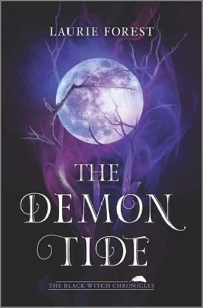 Cover for Laurie Forest · The Demon Tide - The Black Witch Chronicles (Hardcover Book) [Original edition] (2022)