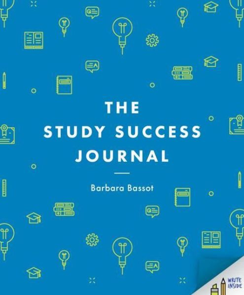 Cover for Bassot, Barbara (Canterbury Christ Church University, UK) · The Study Success Journal - Bloomsbury Study Skills (Paperback Book) [1st ed. 2019 edition] (2019)