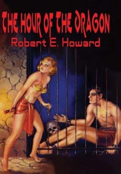 Cover for Robert E. Howard · The Hour of the Dragon (Hardcover bog) (2016)