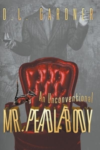 Cover for D L Gardner · An Unconventional Mr. Peadlebody (Pocketbok) (2020)