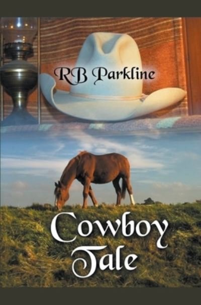 Cowboy Tale - Rb Parkline - Libros - Draft2digital - 9781393059493 - 31 de marzo de 2020