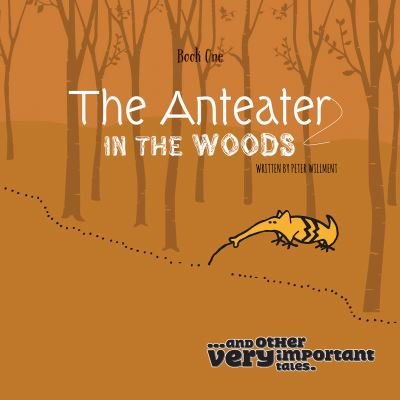 Cover for Peter Willment · The Anteater in the Woods (Pocketbok) (2022)