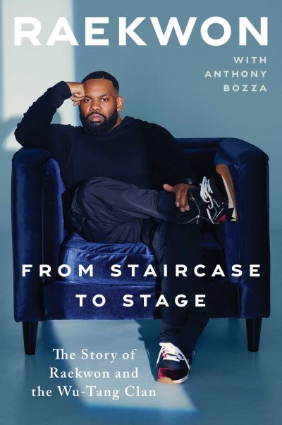 Cover for Raekwon · From Staircase to Stage: The Story of Raekwon and the Wu-Tang Clan (Gebundenes Buch) (2021)