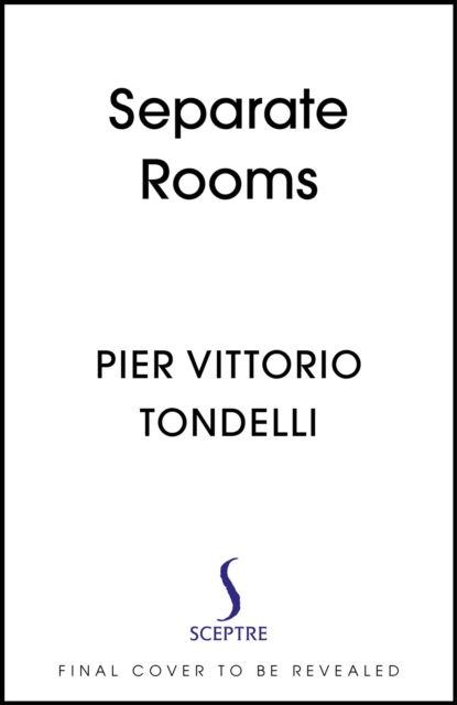 Separate Rooms: The forgotten Italian queer classic you'll want to read this Pride Month, perfect for fans of Call Me By Your Name - Pier Vittorio Tondelli - Books - Hodder & Stoughton - 9781399734493 - April 24, 2025