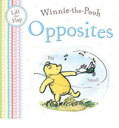 Cover for A A Milne · Winnie-the-Pooh Opposites (Hardcover Book) (2005)