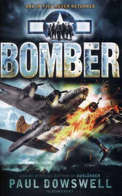 Bomber - Paul Dowswell - Böcker - Bloomsbury Publishing PLC - 9781408858493 - 7 maj 2015