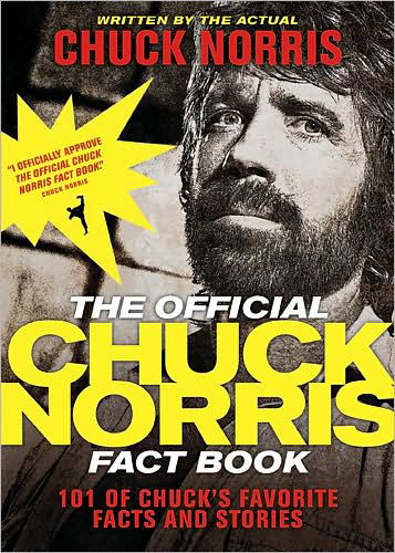 Cover for Chuck Norris · The Official Chuck Norris Fact Book: 101 of Chuck's Favorite Facts and Stories (Paperback Book) (2009)