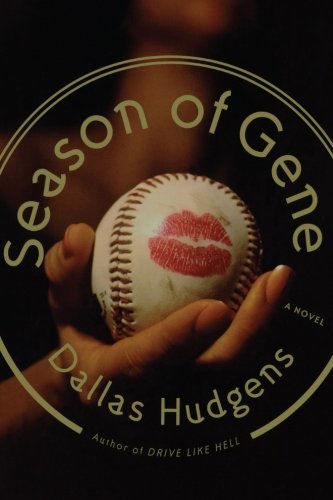 Cover for Dallas Hudgens · Season of Gene: a Novel (Paperback Book) (2016)