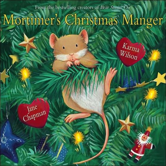 Cover for Karma Wilson · Mortimer's Christmas Manger (Inbunden Bok) (2007)