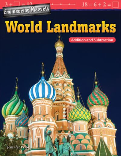 Cover for Jennifer Prior · Engineering Marvels : Landmarks Around the World : Addition and Subtraction (Taschenbuch) (2018)