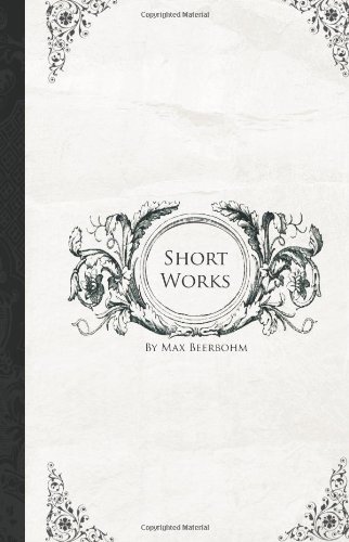 Cover for Max Beerbohm · Short Works (Paperback Book) (2007)