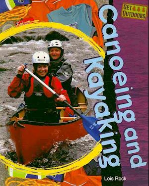 Cover for Lois Rock · Canoeing and kayaking (Book) [1st edition] (2009)