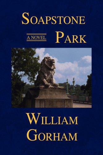 Cover for William Gorham · Soapstone Park (Hardcover Book) (2008)