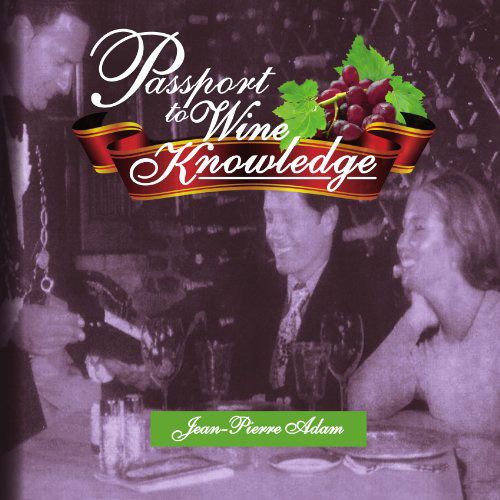 Cover for Jean-pierre Adam · Passport to Wine Knowledge (Paperback Book) (2009)
