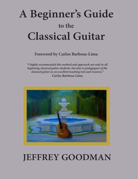 Cover for Jeffrey Goodman · A Beginner's Guide to the Classical Guitar (Paperback Book) (2009)