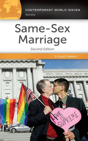 Same-Sex Marriage: A Reference Handbook, 2nd Edition - Contemporary World Issues - David E. Newton - Books - ABC-CLIO - 9781440850493 - September 26, 2016