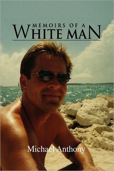 Cover for Michael Anthony · Memoirs of a White Man (Paperback Book) (2009)