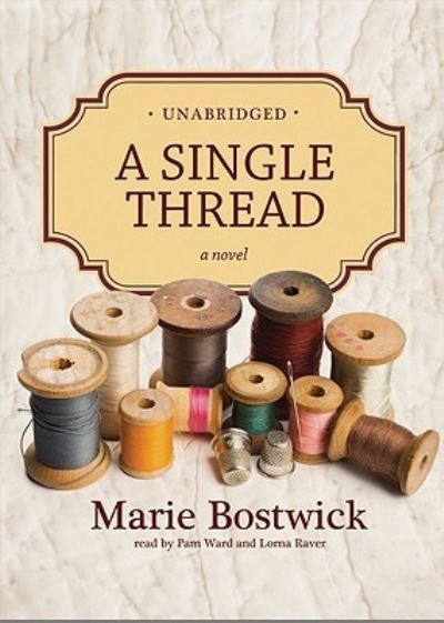 Cover for Marie Bostwick · A Single Thread (N/A) (2010)