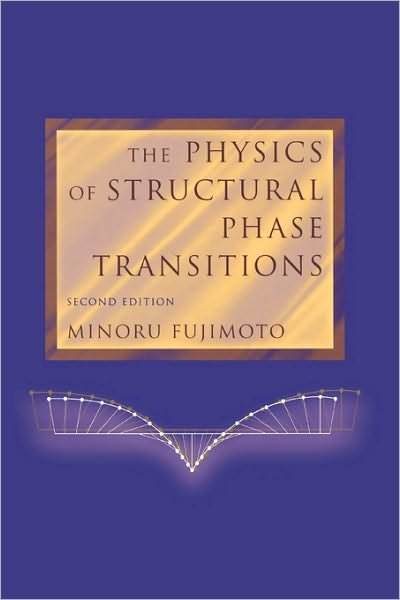 Cover for Fujimoto, Minoru (University of Guelph, Canada) · The Physics of Structural Phase Transitions (Pocketbok) [2nd Ed. Softcover of Orig. Ed. 2005 edition] (2010)