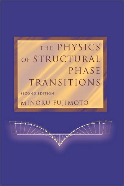 The Physics of Structural Phase Transitions - Fujimoto, Minoru (University of Guelph, Canada) - Books - Springer-Verlag New York Inc. - 9781441923493 - October 15, 2010
