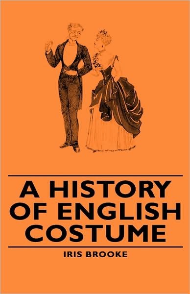 Cover for Iris Brooke · A History of English Costume (Hardcover bog) (2008)