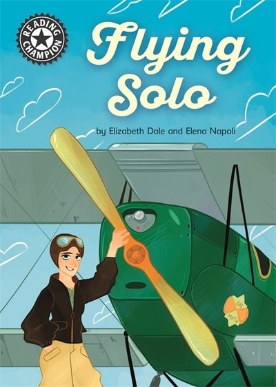 Cover for Elizabeth Dale · Reading Champion: Flying Solo: Independent Reading 18 - Reading Champion (Inbunden Bok) (2019)