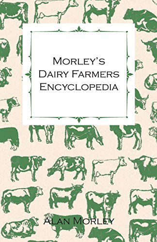 Cover for Alan Morley · Morley's Dairy Farmers Encyclopedia (Illustrated) (Paperback Book) (2010)