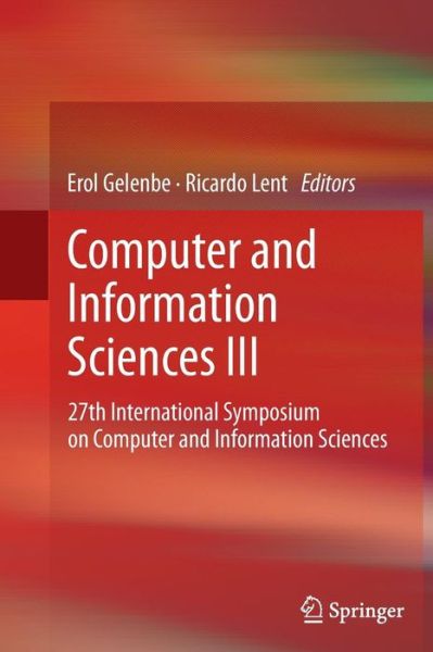 Cover for Gelenbe  Erol · Computer and Information Sciences III: 27th International Symposium on Computer and Information Sciences (Paperback Book) [2013 edition] (2014)