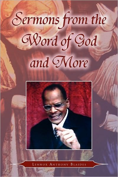 Cover for Lennox Anthony Blaides · Sermons from the Word of God and More (Paperback Book) (2009)