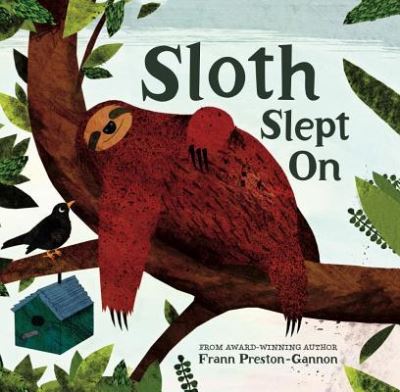 Cover for Frann Preston-Gannon · Sloth Slept On (Board book) (2019)