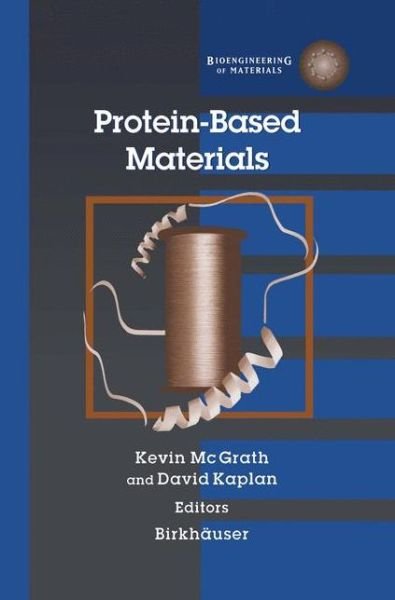 Cover for David Kaplan · Protein-based Materials - Bioengineering of Materials (Paperback Bog) [Softcover Reprint of the Original 1st Ed. 1997 edition] (2011)