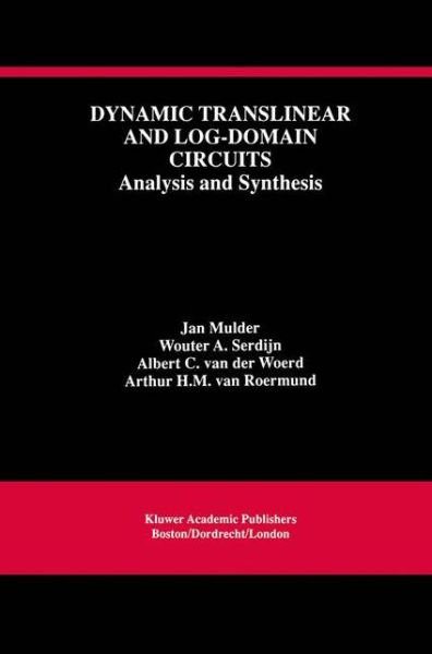 Cover for Jan Mulder · Dynamic Translinear and Log-domain Circuits: Analysis and Synthesis - the Springer International Series in Engineering and Computer Science (Paperback Book) (2012)