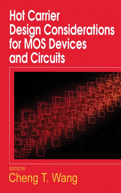 Cover for Cheng Wang · Hot Carrier Design Considerations for MOS Devices and Circuits (Paperback Book) [Softcover reprint of the original 1st ed. 1992 edition] (2012)