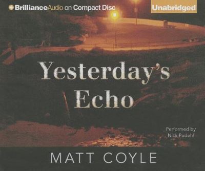 Yesterday's Echo - Matt Coyle - Music - Brilliance Audio - 9781469277493 - May 6, 2014