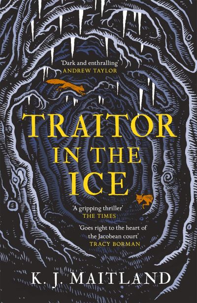 Cover for K. J. Maitland · Traitor in the Ice: Treachery has gripped the nation. But the King has spies everywhere. - Daniel Pursglove (Paperback Book) (2022)