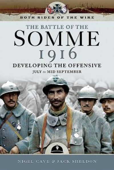 Cover for Nigel Cave · The Battle of the Somme 1916: Developing the Offensive July to Mid September (Hardcover Book) (2024)