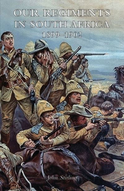 Cover for John Stirling · Our Regiments in South Africa 1899-1902 (Pocketbok) (2022)