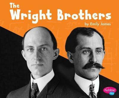 The Wright Brothers - Great Scientists and Inventors - Emily James - Livres - Capstone Global Library Ltd - 9781474734493 - 25 janvier 2018