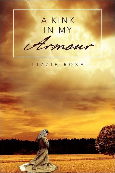 Cover for Lizzie Rose · A Kink in My Armour (Paperback Book) (2012)